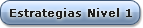 estrategias nivel 1